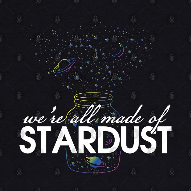 We're all made of stardust by Moon Phase Design